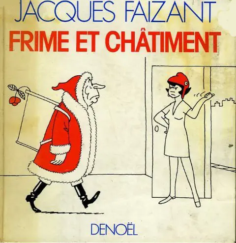 Frime et châtiment - Jacques Faizant
