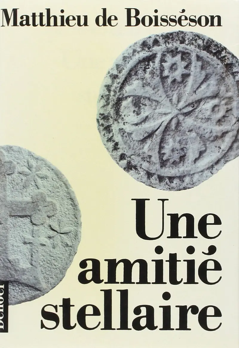 Une Amitié stellaire - Matthieu de Boisséson