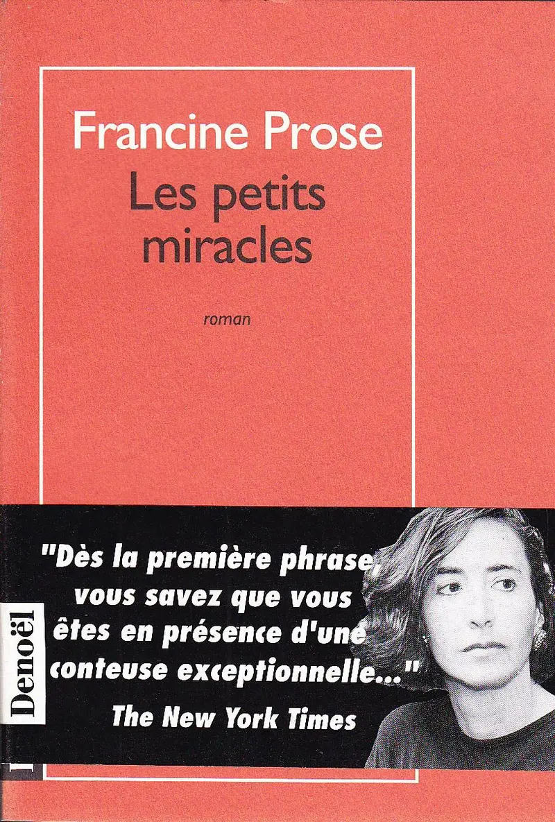 Les petits miracles - Francine Prose