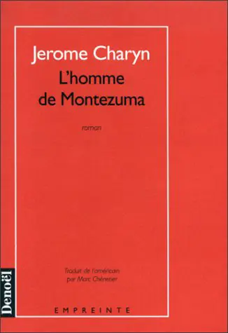L'Homme de Montezuma - Jerome Charyn