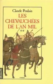 Les Chevauchées de l'an mil - 2 - Claude Poulain