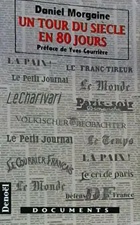 Un Tour du siècle en 80 jours - Daniel Morgaine