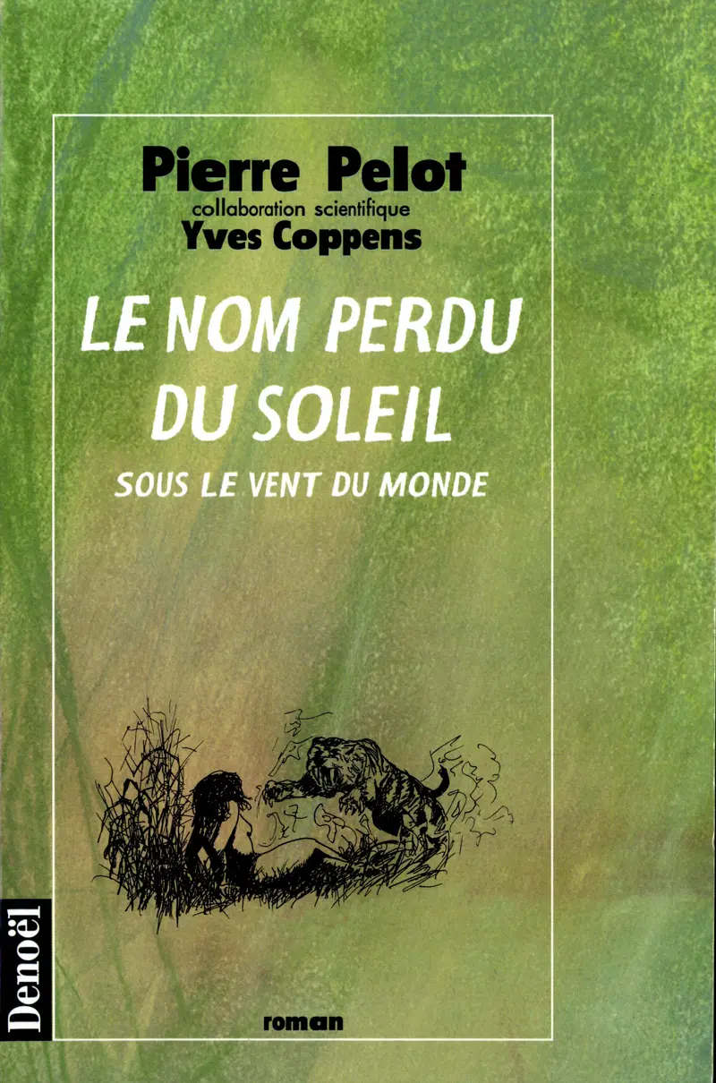 Le nom perdu du soleil - Yves Coppens - Pierre Pelot