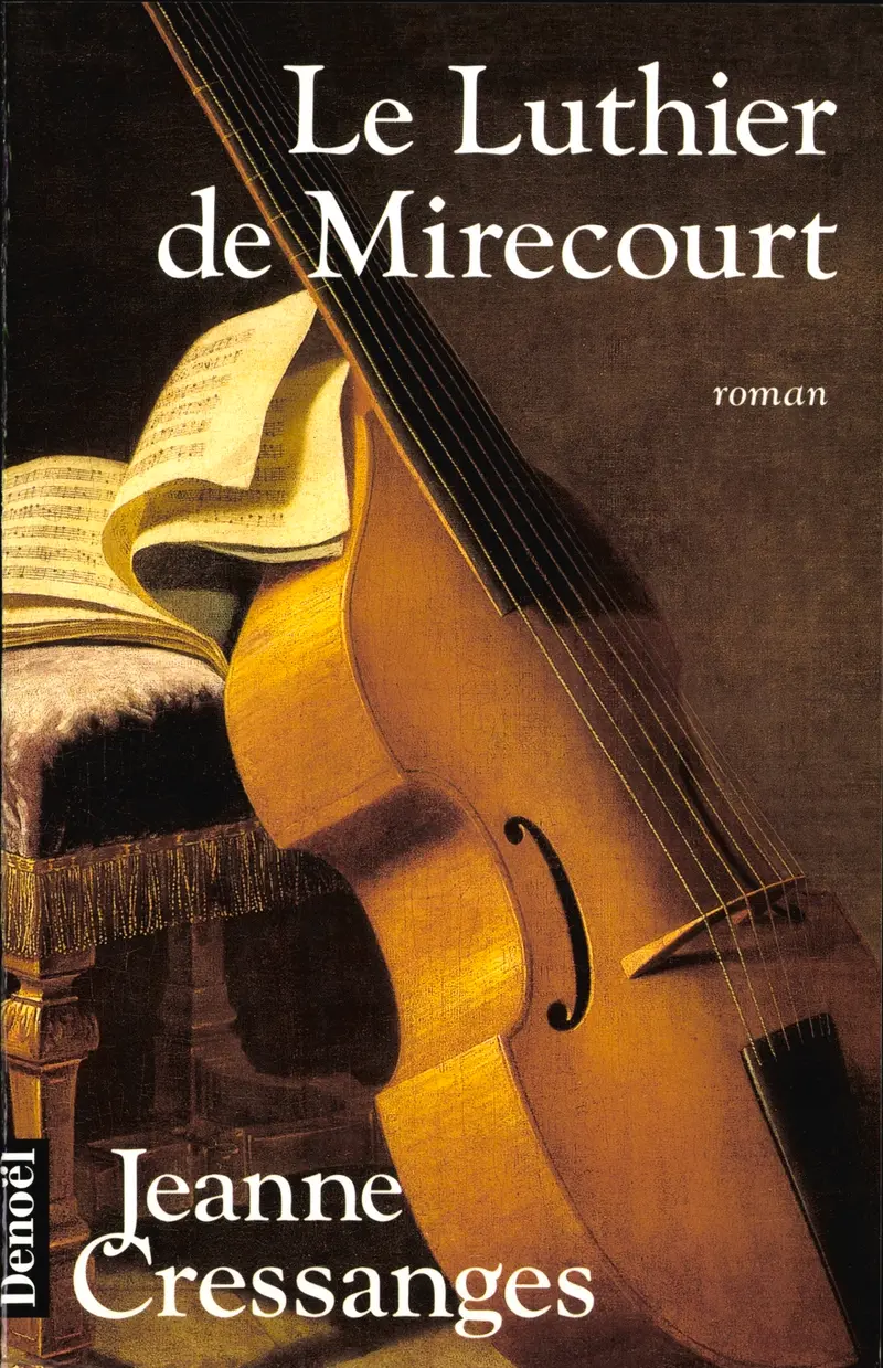 Le Luthier de Mirecourt - Jeanne Cressanges