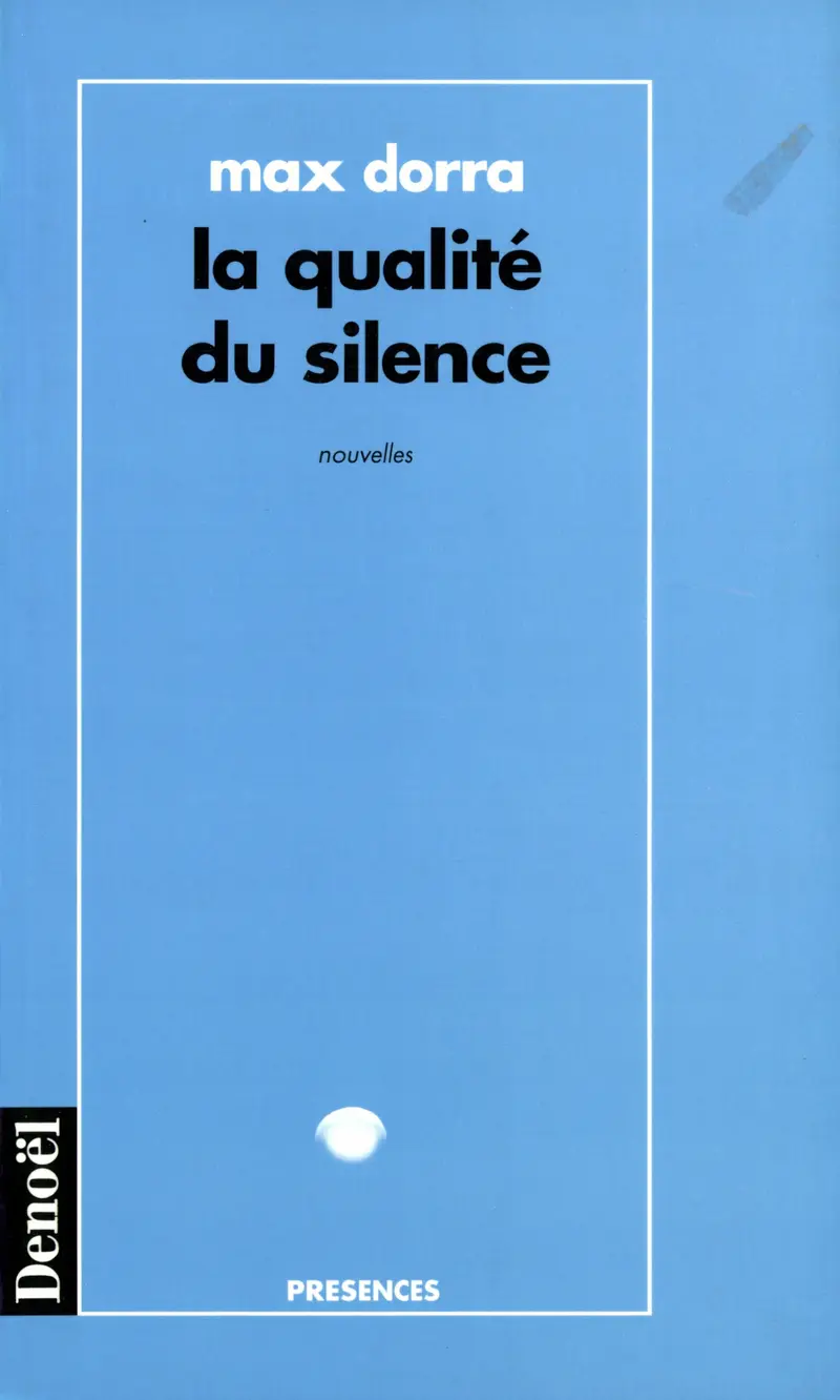 La Qualité du silence - Max Dorra