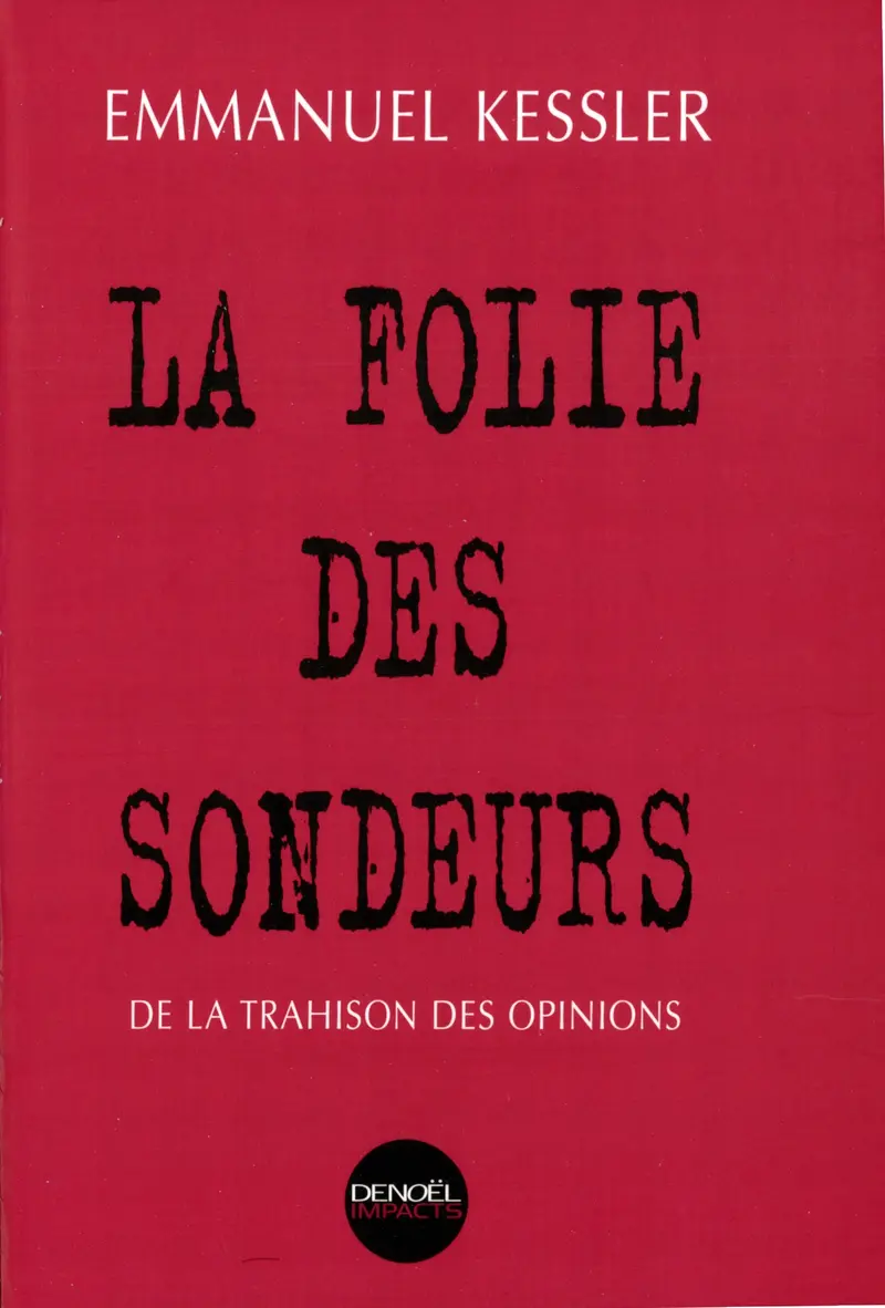 La Folie des sondeurs - Emmanuel Kessler
