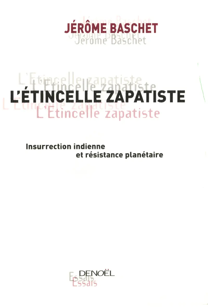 L'Étincelle zapatiste - Jérôme Baschet
