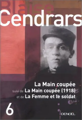 La Main coupée suivi de La Main coupée (1918) - Blaise Cendrars