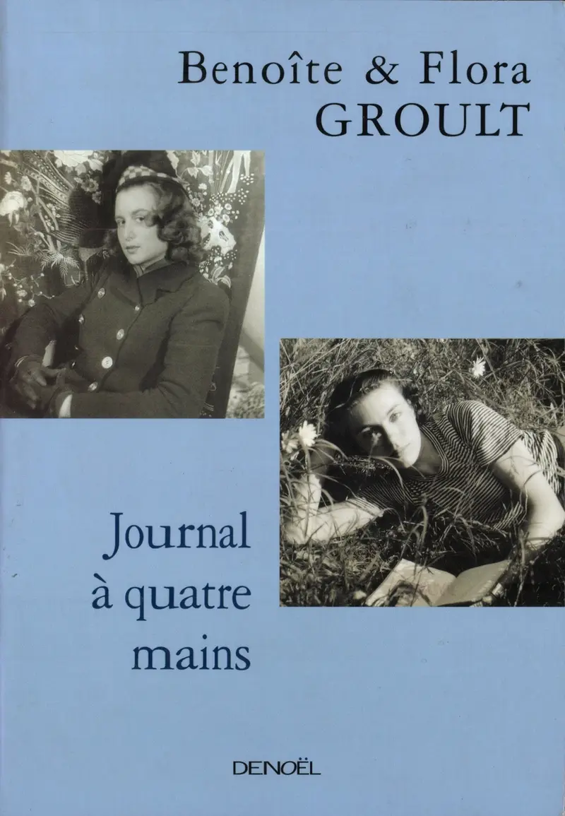 Journal à quatre mains - Benoîte et Flora Groult
