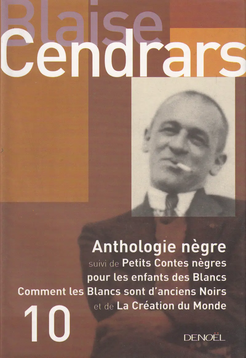 Anthologie nègre suivi de Petits contes nègres pour les enfants des Blancs - Blaise Cendrars