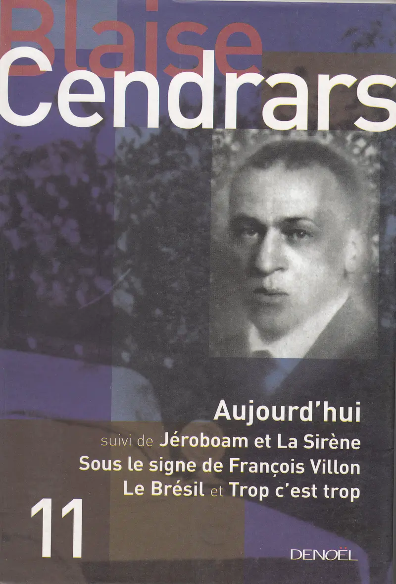 Aujourd'hui suivi de Jéroboam et La Sirène - Blaise Cendrars