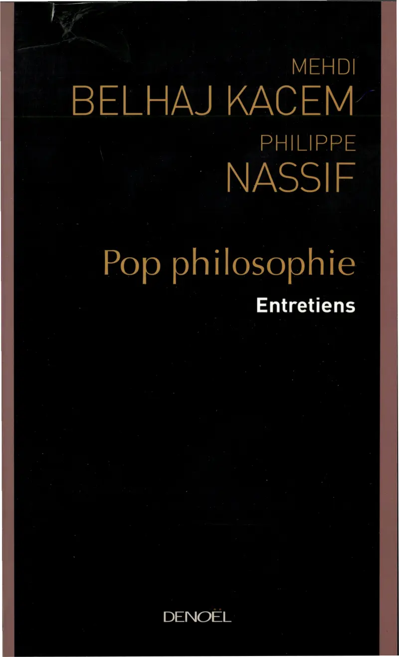 Pop philosophie - Philippe Nassif - Mehdi Belhaj Kacem