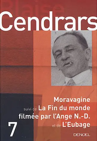 Moravagine suivi de La Fin du monde filmée par l'Ange N.D. - Blaise Cendrars
