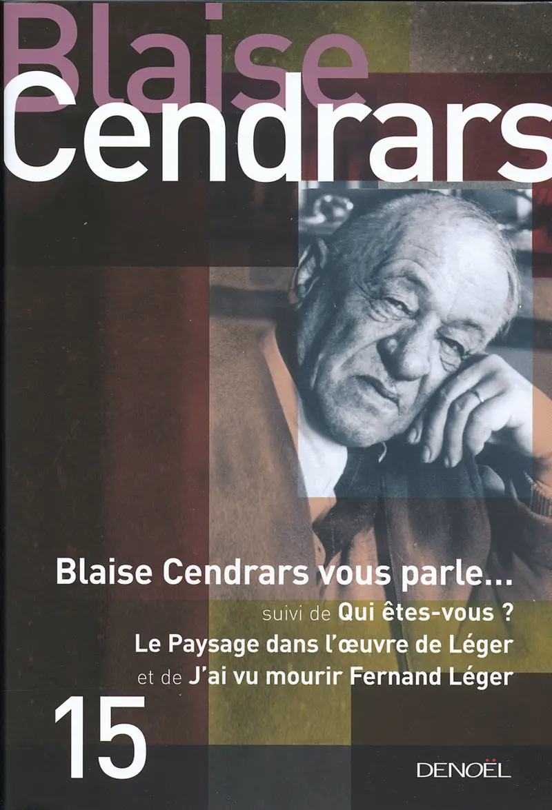 Blaise Cendrars vous parle... suivi de Qui êtes-vous ? - Blaise Cendrars