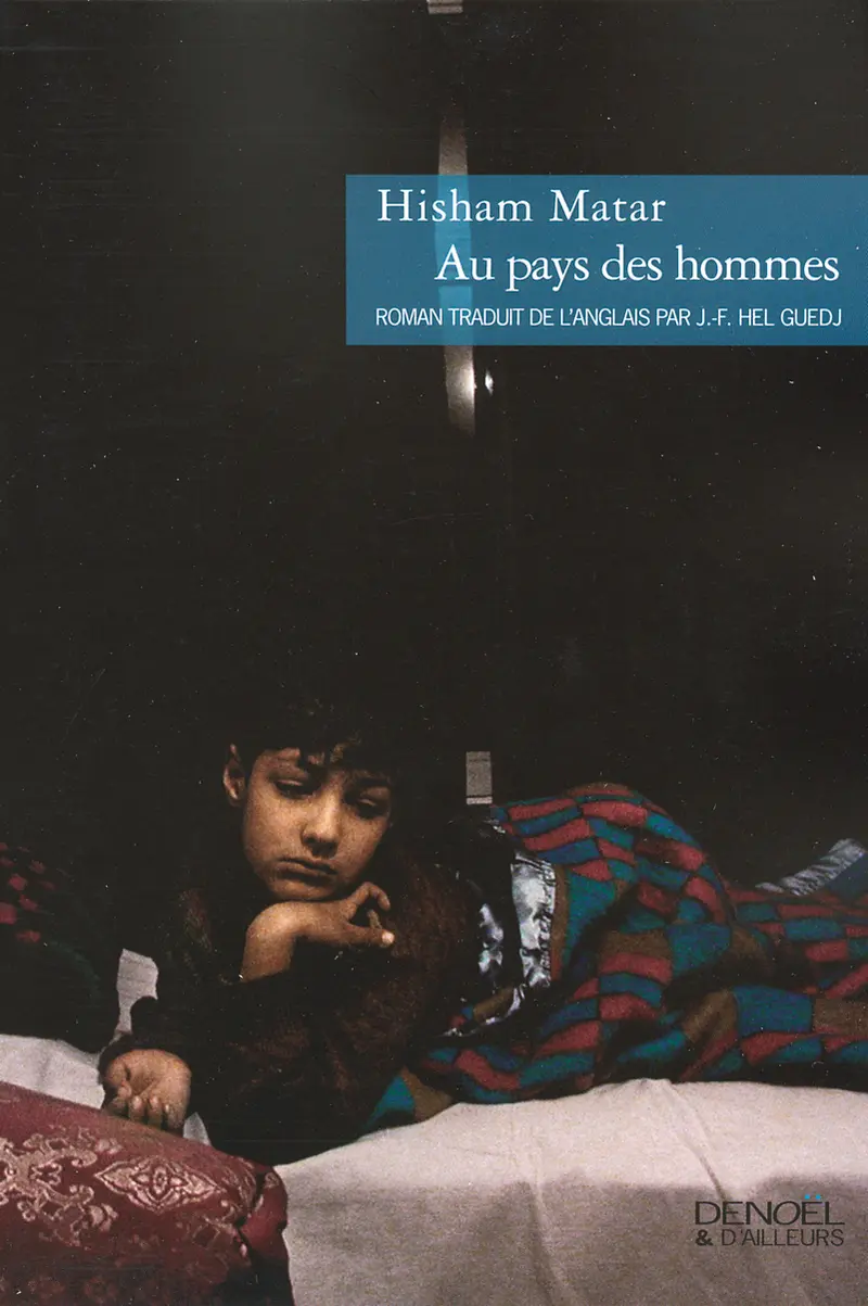 Au pays des hommes - Hisham Matar
