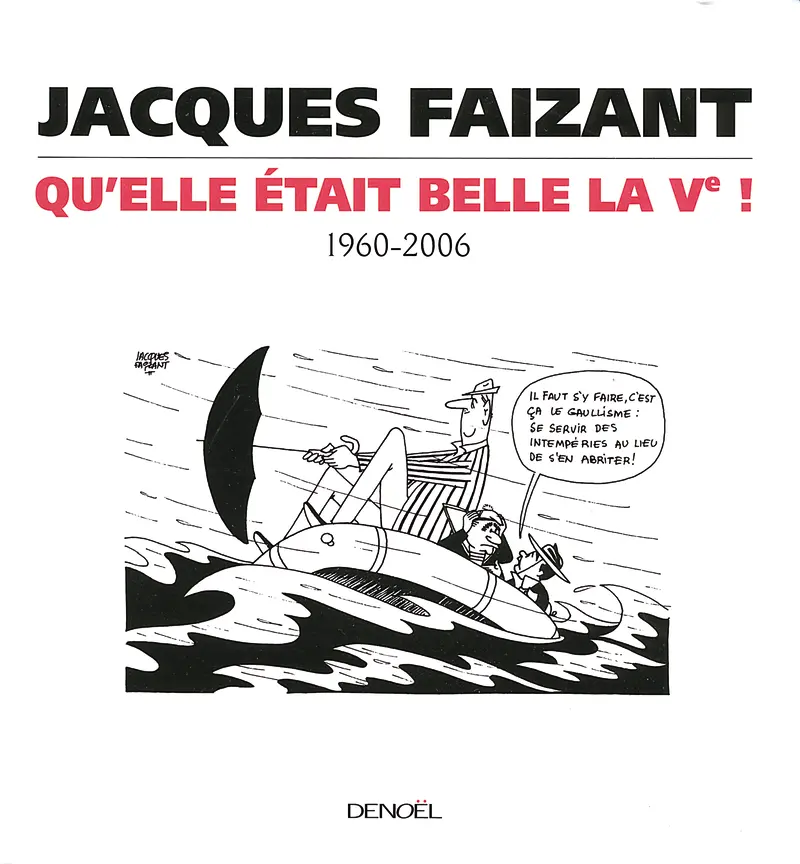Qu'elle était belle la Vᵉ! - Jacques Faizant