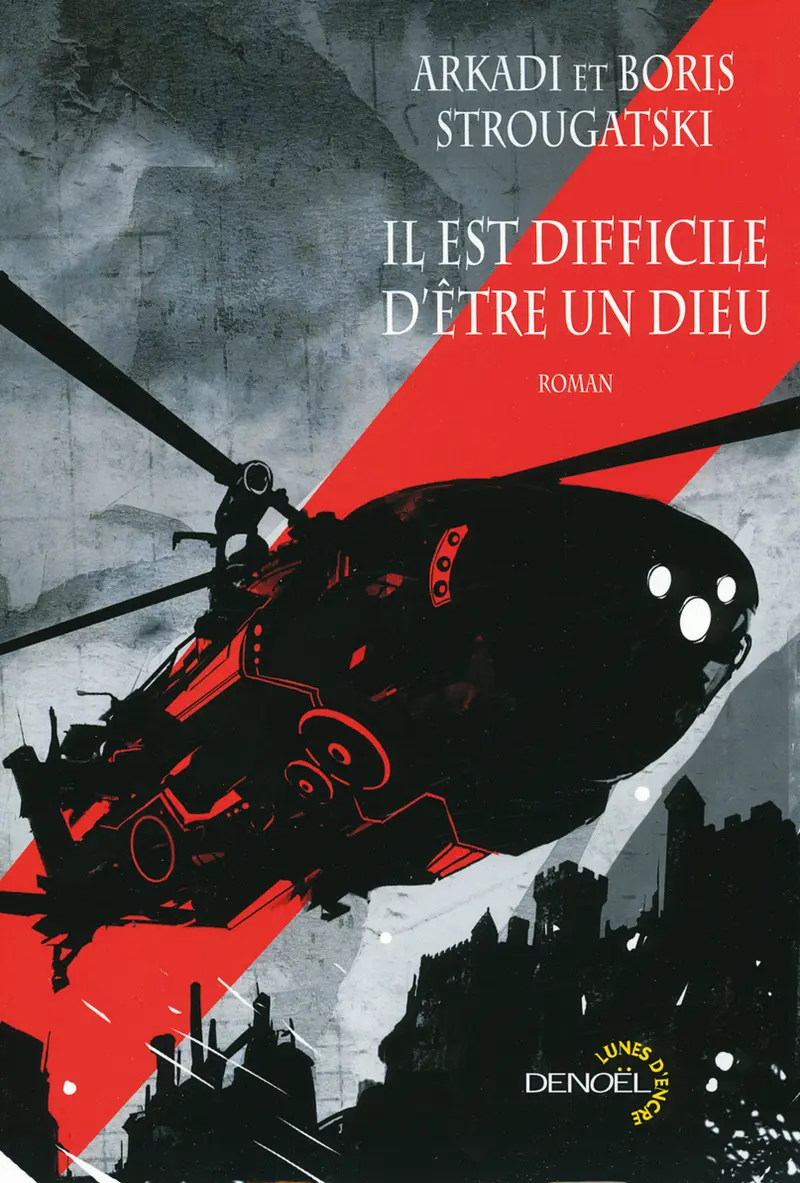 Il est difficile d'être un dieu - Boris Strougatski - Arkadi Strougatski
