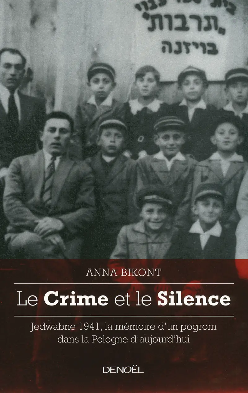 Le Crime et le Silence - Anna Bikont Le Crime et le Silence - Anna Bikont