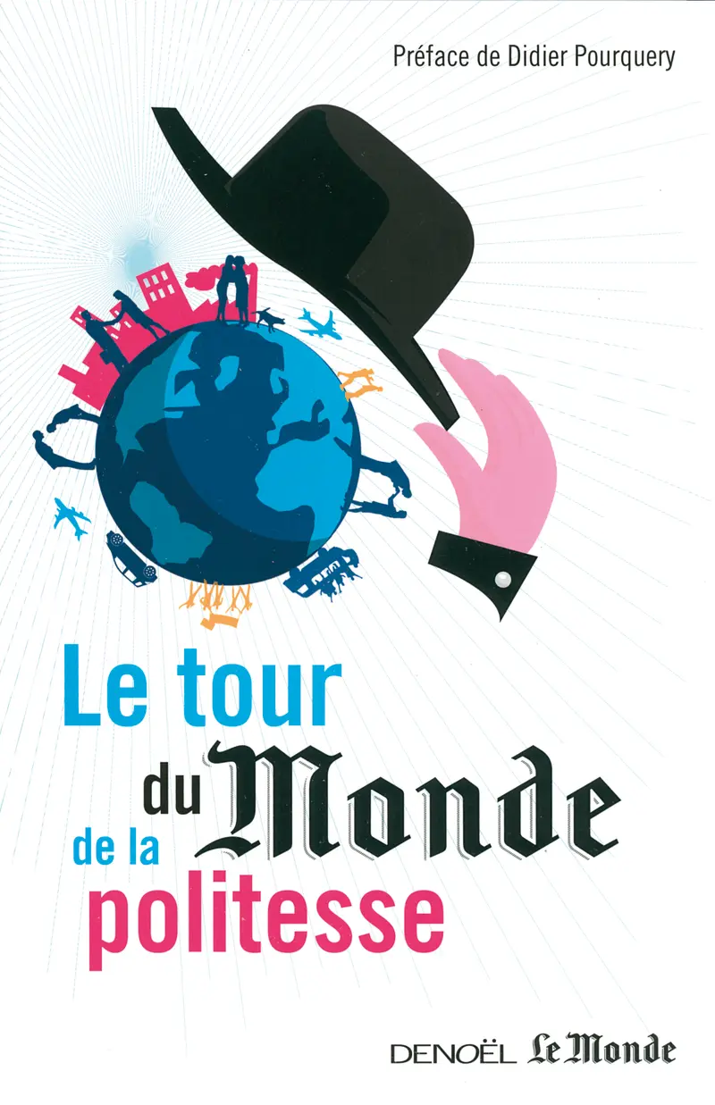 Le tour du Monde de la politesse - Collectif