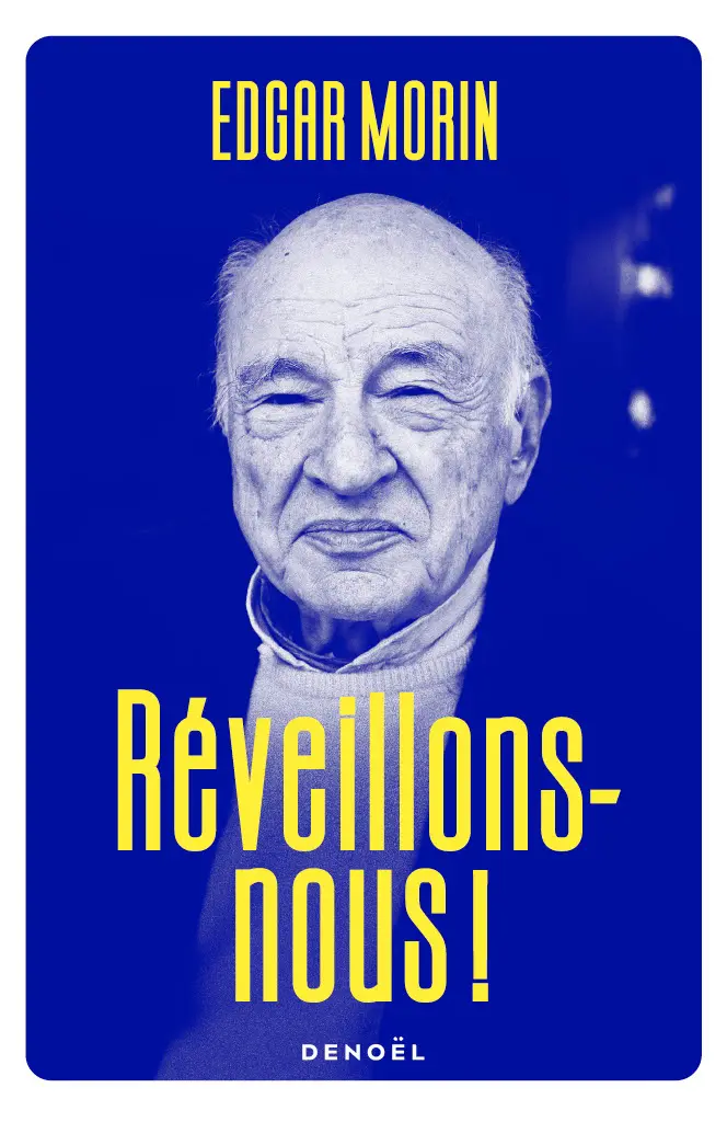 Réveillons-nous ! - Edgar Morin