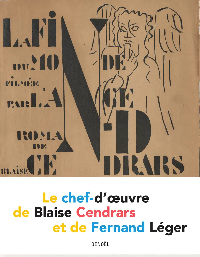 La Fin du monde filmée par l'ange N.-D. - Fernand Léger - Blaise Cendrars