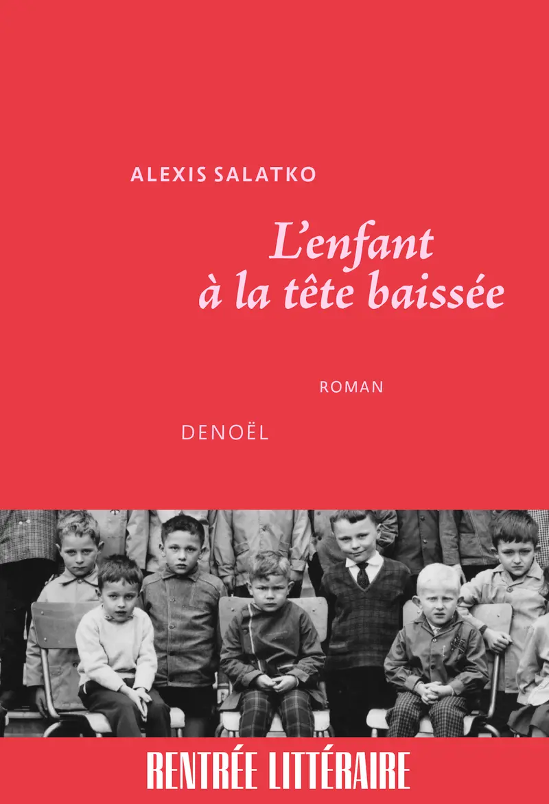 L'Enfant à la tête baissée - Alexis Salatko
