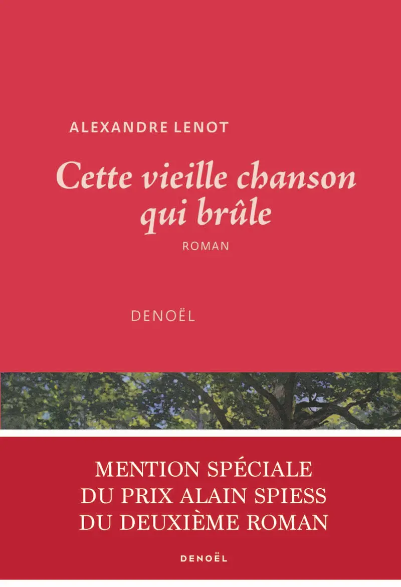 Cette vieille chanson qui brûle - Alexandre Lenot