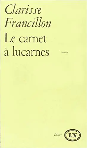 Le carnet à lucarnes - Clarisse Francillon