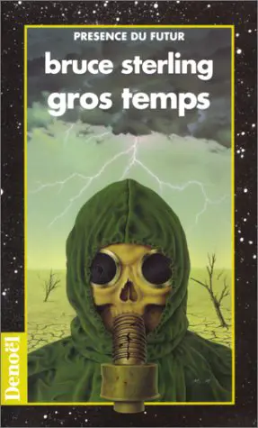 Gros temps - Bruce Sterling