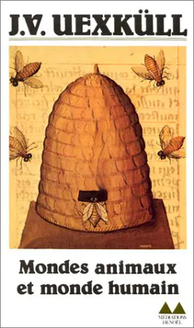 Mondes animaux et monde humain suivi de Théorie de la signification - Jakob von Uexküll - Georges Kriszat