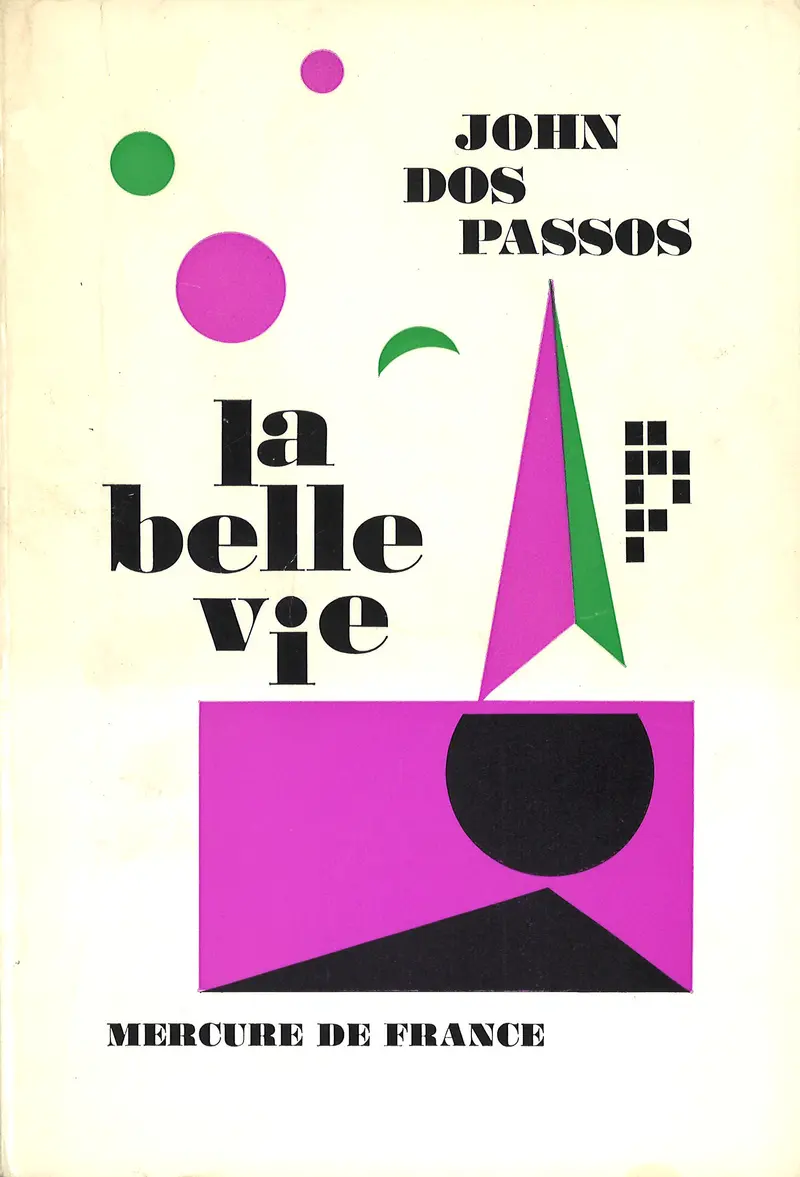 La belle vie - John Dos Passos