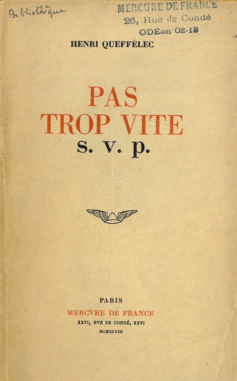 Pas trop vite s.v.p. - Henri Queffélec