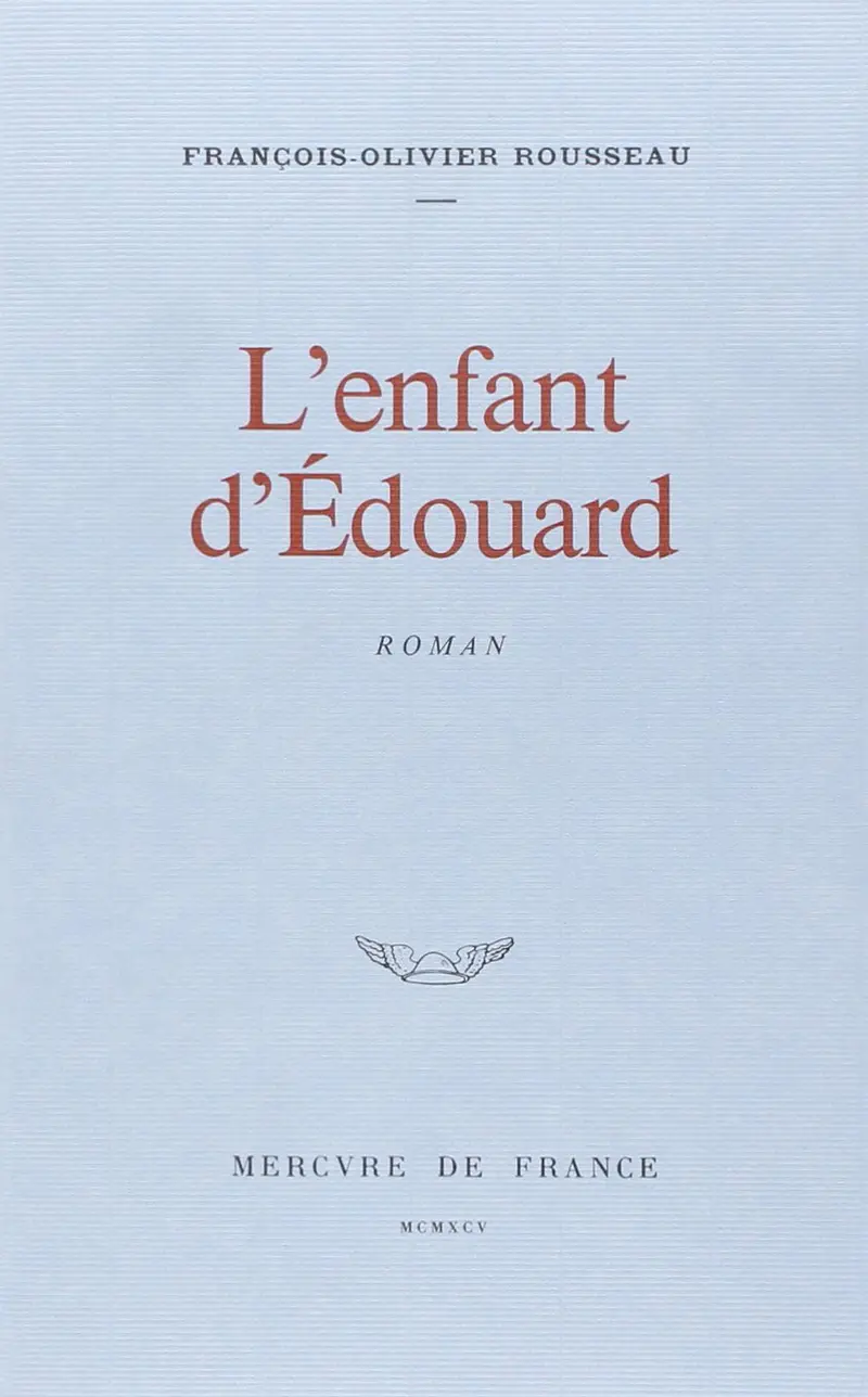 L'enfant d'Édouard - François-Olivier Rousseau