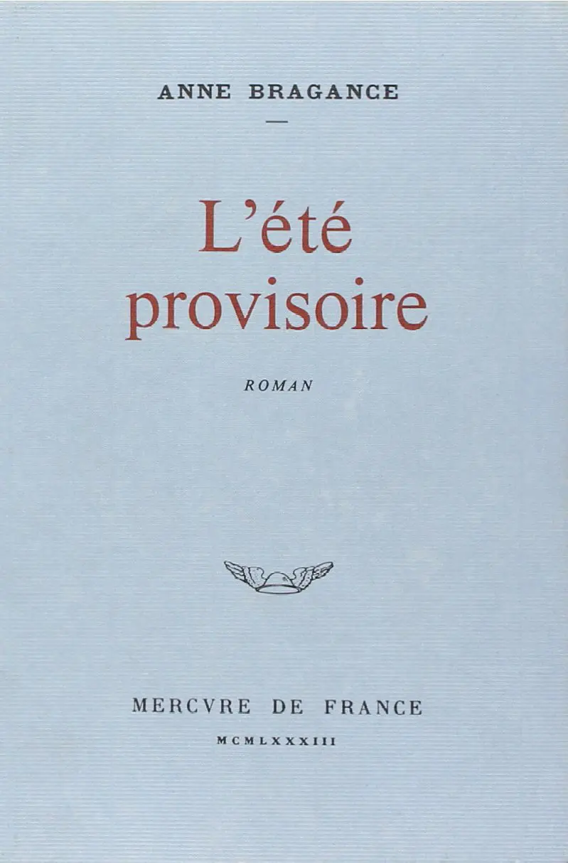 L'été provisoire - Anne Bragance