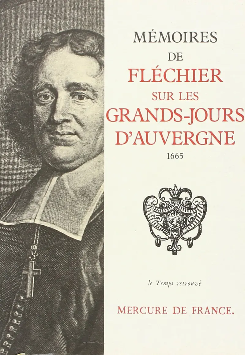 Mémoires sur les Grands-Jours d'Auvergne - Esprit Fléchier