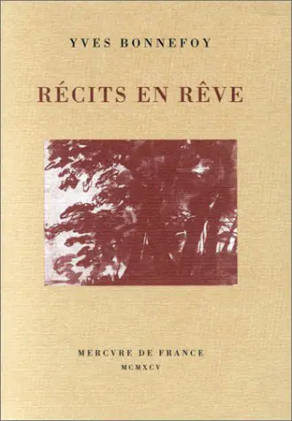 Récits en rêve - Yves Bonnefoy