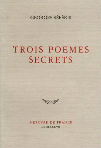 Trois poèmes secrets - Georges Séféris