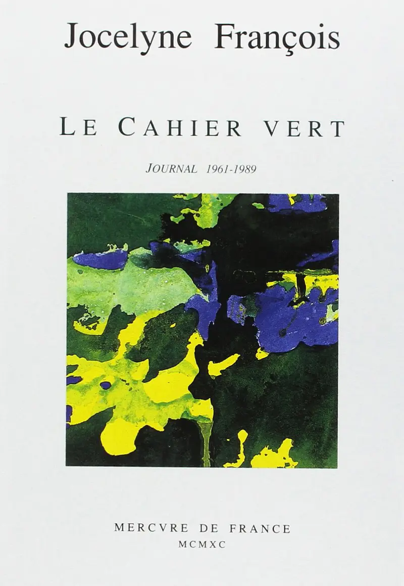 Le cahier vert - Jocelyne François