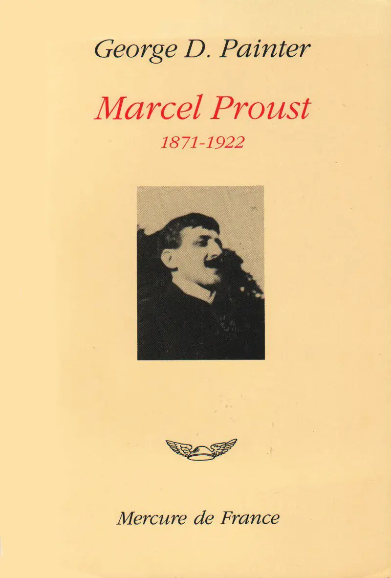 Marcel Proust - George D. Painter