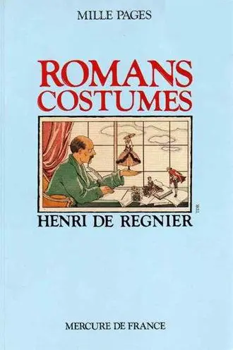 Romans costumés - Henri de Régnier