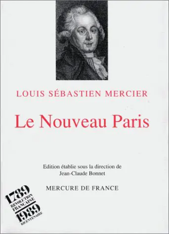 Le nouveau Paris - Louis Sébastien Mercier