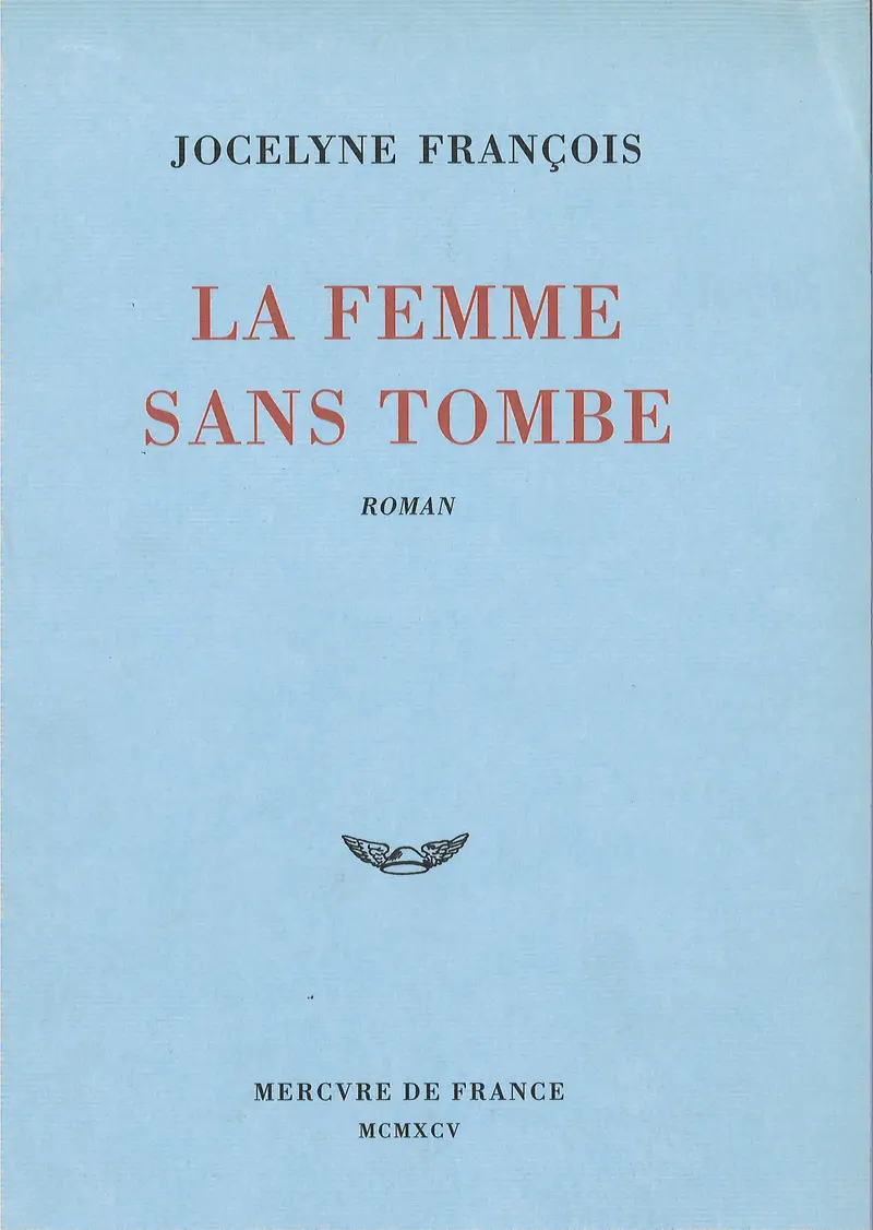 La femme sans tombe - Jocelyne François