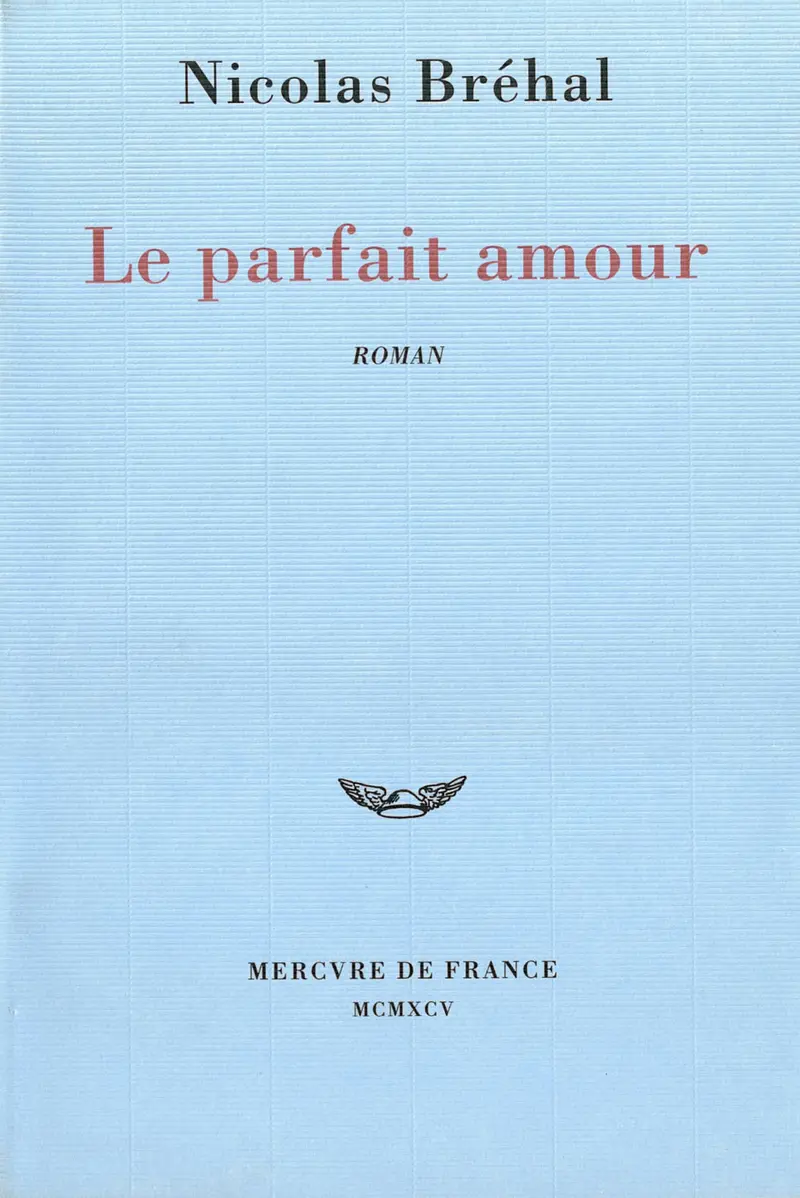 Le parfait amour - Nicolas Bréhal