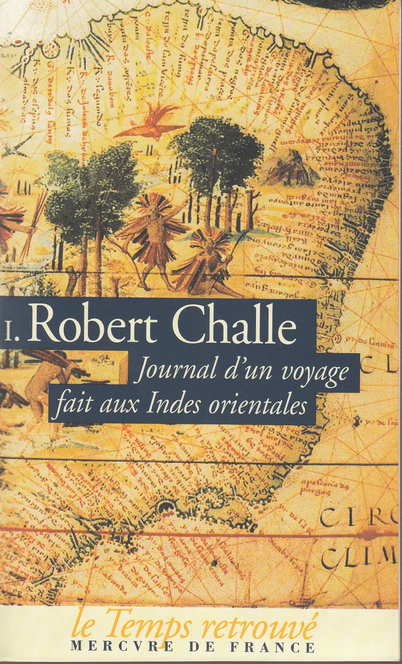Journal d'un voyage fait aux Indes Orientales - Robert Challe