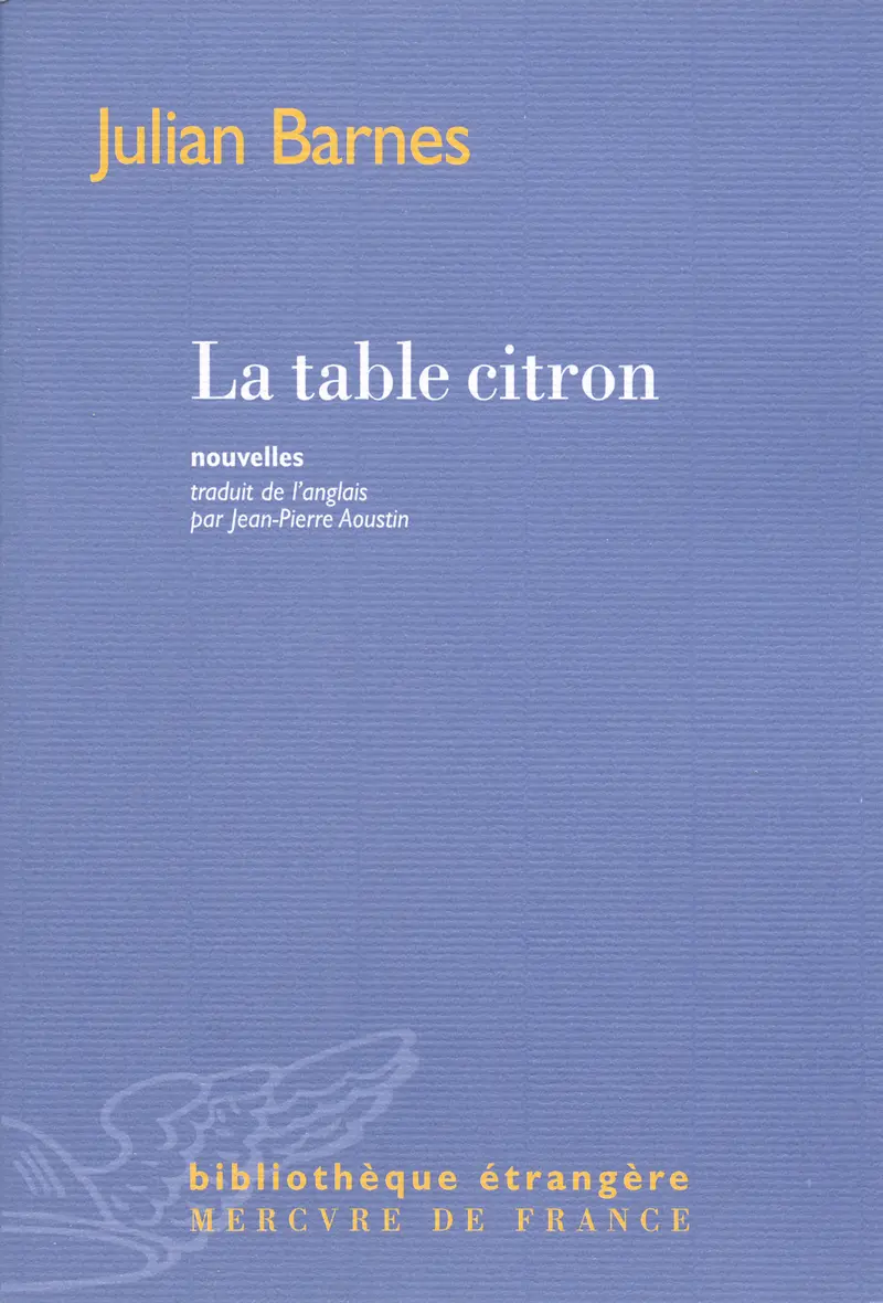 La table citron - Julian Barnes