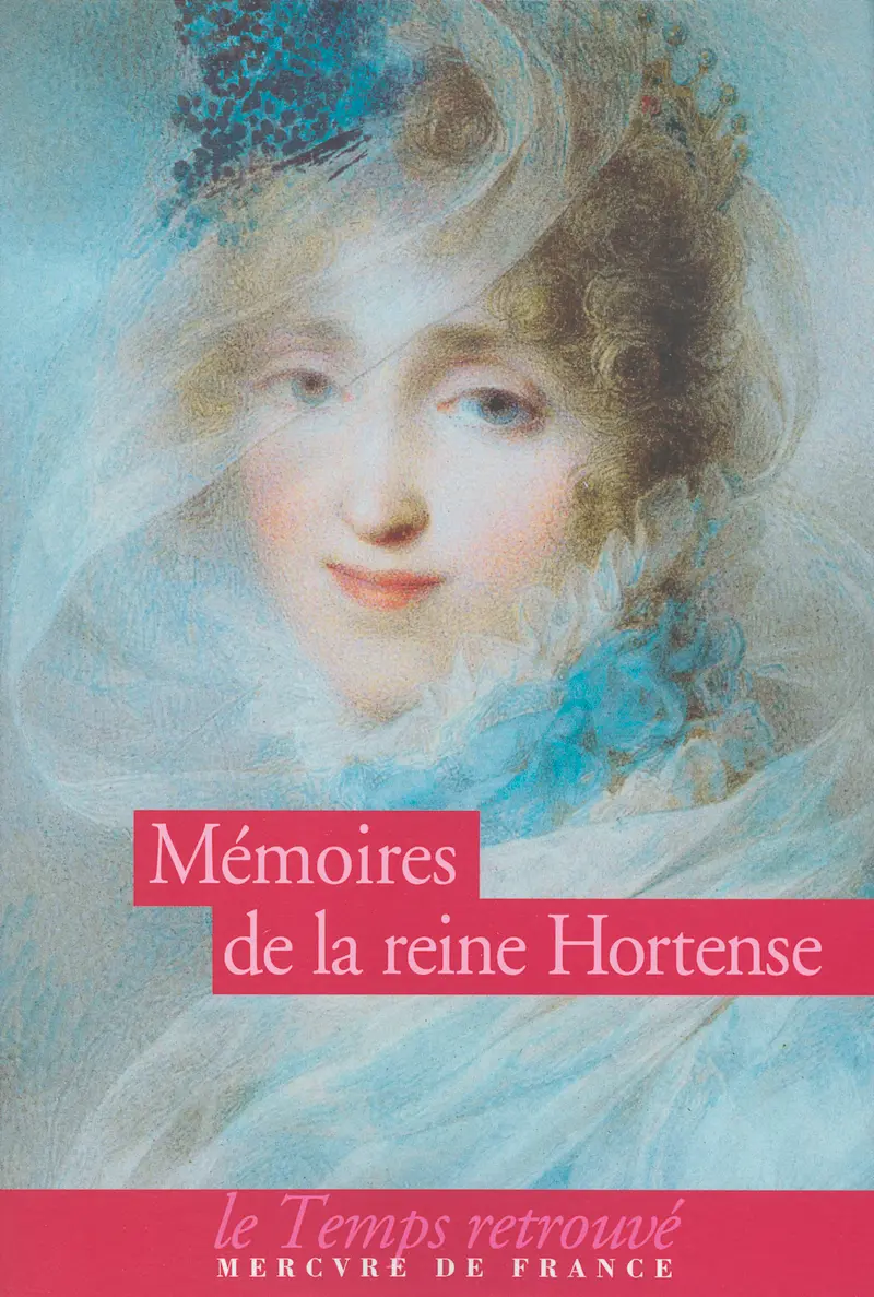 Mémoires - La Reine Hortense