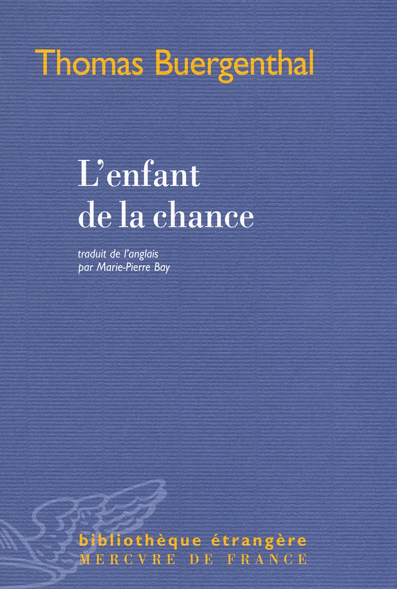 L'enfant de la chance - Thomas Buergenthal