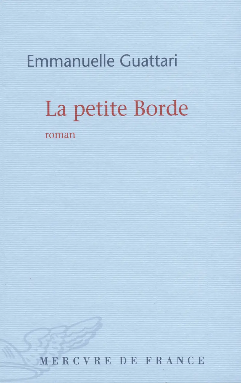 La petite Borde - Emmanuelle Guattari