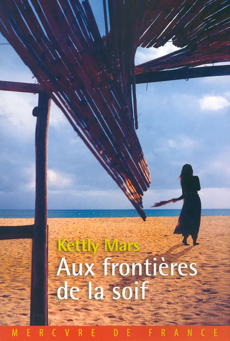 Aux frontières de la soif - Kettly Mars