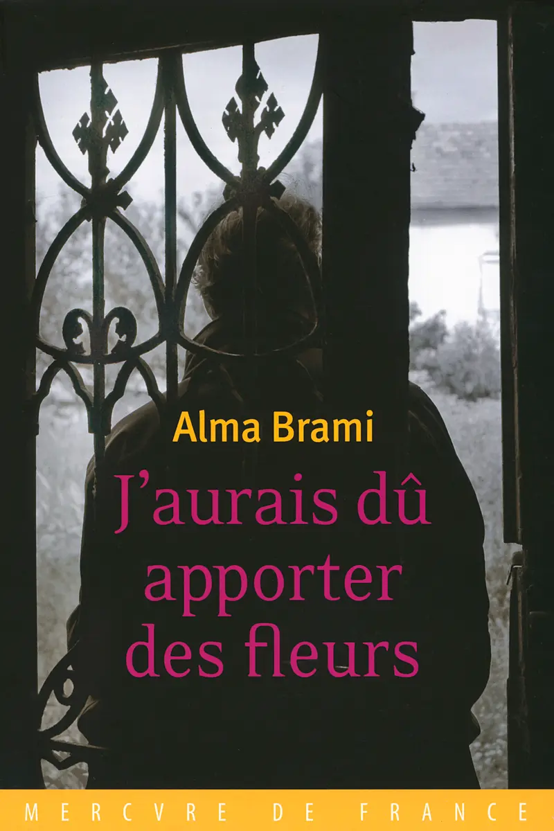 J'aurais dû apporter des fleurs - Alma Brami